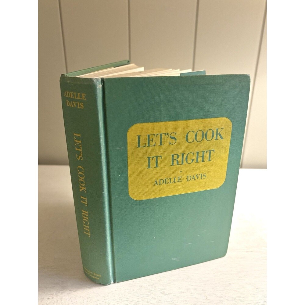 1947 "Let's Cook It Right" Vtg Cook Book Adelle Davis First Edition Cottagecore
